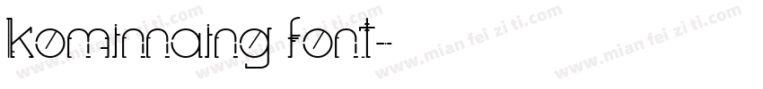 kominnaing font字体转换